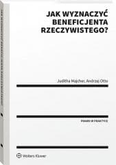 Jak wyznaczyć beneficjenta rzeczywistego? - Juditha Majcher,  Otto Andrzej