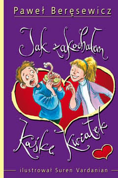 Jak zakochałem Kaśkę Kwiatek - ebook