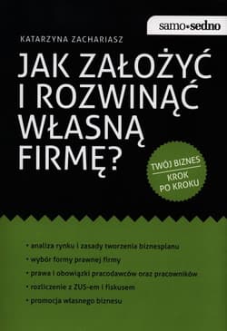Jak założyć i rozwinąć własną firmę