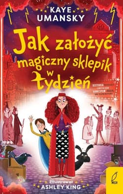 Jak założyć magiczny sklepik w tydzień - Kaye Umansky
