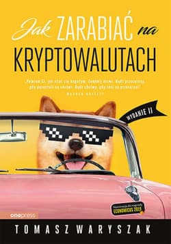 Jak zarabiać na kryptowalutach. Wydanie II - ebook - Tomasz Waryszak