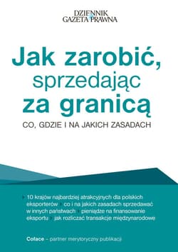Jak zarobić, sprzedając za granicą Co, gdzie i na jakich zasadach - Sielewicz Grzegorz, Stachowski Michał, Otto Patrycja, Kwiatkowska Małgorzata