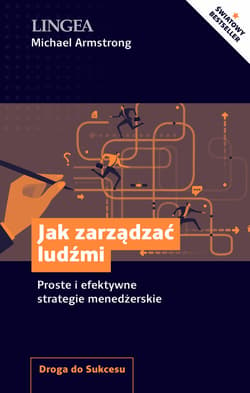 Jak zarządzać ludźmi Proste i efektywne strategie menedżerskie