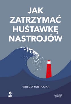 Jak zatrzymać huśtawkę nastrojów wyd. 2026 - Zurita Ona Patricia