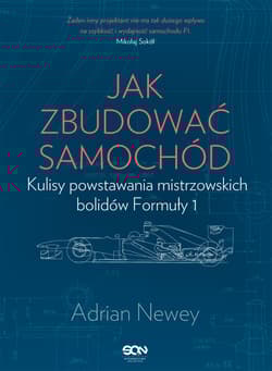 Jak zbudować samochód - Adrian Newey