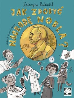 Jak zdobyć Nagrodę Nobla? - Katarzyna Radziwiłł