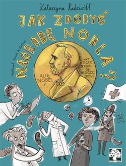 Jak zdobyć nagrodę Nobla - Katarzyna Radziwiłł