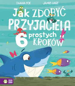 Jak zdobyć przyjaciela 6 prostych kroków - Dhana Fox