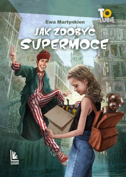 Jak zdobyć supermoce - ebook - Ewa Martynkien
