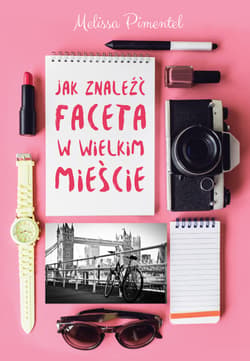 Jak znaleźć faceta w wielkim mieście - ebook - Melissa Pimentel