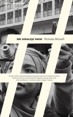 Jak zobaczyć świat - Nicholas Mirzoeff