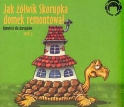 Jak żółwik Skorupka domek remontował. Audio CD - Praca zbiorowa
