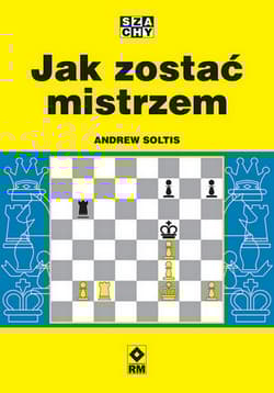 Jak zostać mistrzem - Andrew Soltis