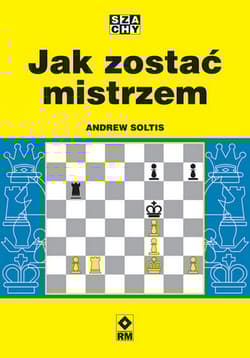 Jak zostać mistrzem - Andrew Soltis
