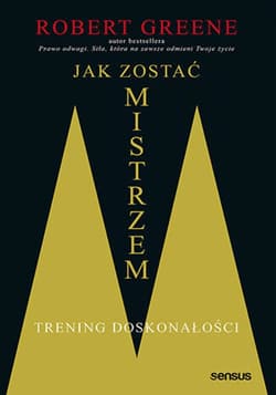 Jak zostać mistrzem. Trening doskonałości - ebook - Robert W. Greene