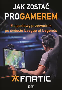 Jak zostać proGamerem E-sportowy przewodnik po świecie League of Legends - Fnatic, Diver Mike