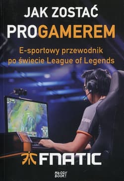 Jak zostać proGamerem E-sportowy przewodnik po świecie League of Legends - Fnatic, Diver Mike