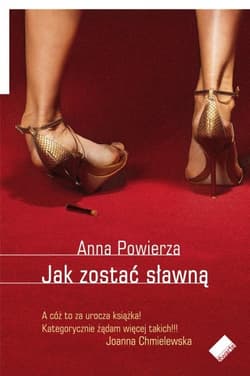 Jak zostać sławną - Anna Powierza