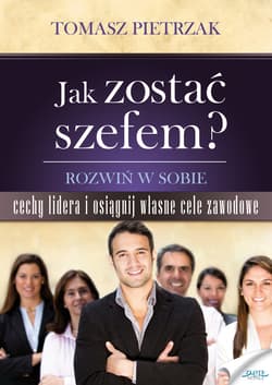 Jak zostać szefem - ebook - Tomasz Pietrzak