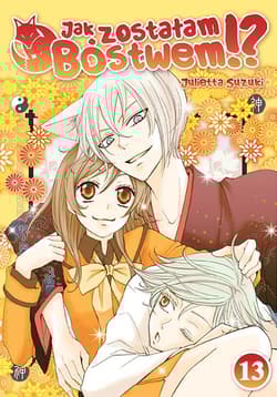 Jak zostałam Bóstwem!? Tom 13 - Julietta Suzuki