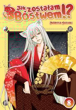 Jak zostałam Bóstwem!? Tom 8 - Julietta Suzuki
