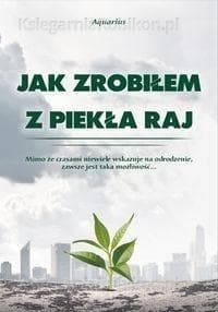 Jak zrobiłem z piekła raj - Aquarius