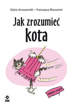 Jak zrozumieć kota - Arrowsmith Claire, Riccomini Francesca
