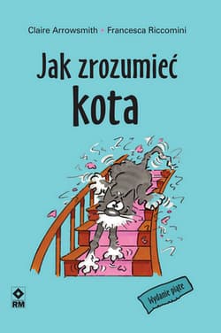 Jak zrozumieć kota - Arrowsmith Claire, Riccomini Francesca