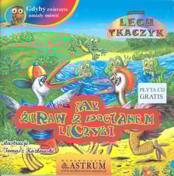 Jak żuraw z bocianem liczyli gdyby zwierzęta umiały mówić + CD