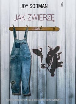 Jak zwierzę - Joy Sorman