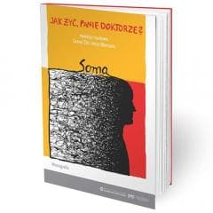 Jak żyć, panie doktorze? Soma - red. Daniel Śliż, Artur Mamcarz