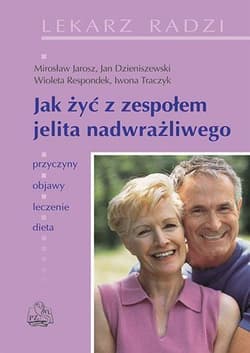 Jak żyć z zespołem jelita nadwrażliwego - Respondek Wioleta