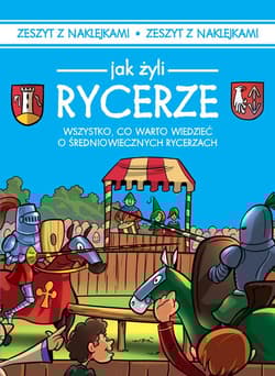 Jak żyli ludzie Rycerze