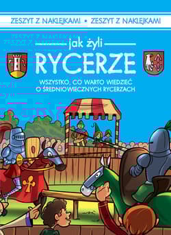 Jak żyli ludzie Rycerze - Iwona Czarkowska