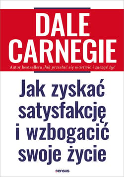 Jak zyskać satysfakcję i wzbogacić swoje życie - audiobook - Dale Carnegie