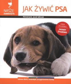 Jak żywić psa - Jank Michał, Wilczak Jacek