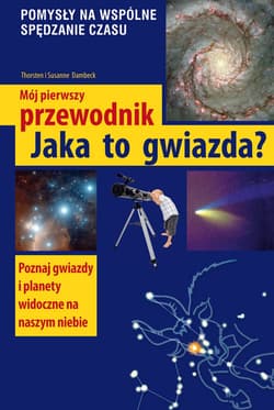 Jaka to gwiazda. Mój pierwszy przewodnik wyd. 2024 - Dambeck Susanne