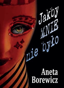 Jakby MNIE nie było - Aneta Borewicz