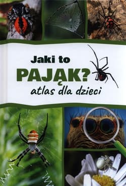 Jaki to pająk? Atlas dla dzieci - Jacek Twardowski