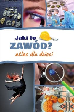Jaki to zawód? Atlas dla dzieci - Iwona Krzemińska