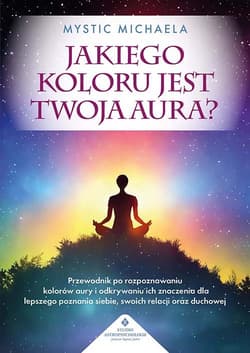 Jakiego koloru jest twoja aura? - Michaela Mystic