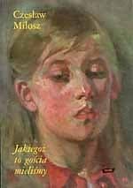 Jakiegoż to gościa mieliśmy. O Annie Świrszczyńskiej - Czesław Miłosz