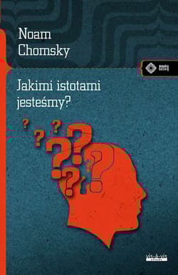 Jakimi istotami jesteśmy? - Noam Chomsky