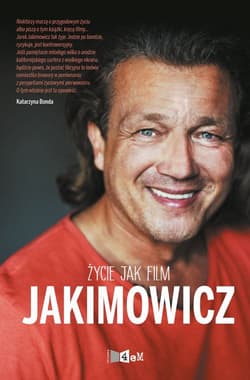 Jakimowicz Życie jak film