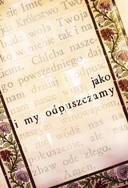 Jako i my odpuszczamy - Krzysztof Łaszuk