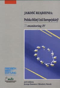 Jakość rządzenia : Polska bliżej Unii Europejskiej? - Hausner Jerzy, Maroda Mirosława