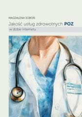 Jakość usług zdrowotnych POZ w dobie Internetu - Magdalena Soboń