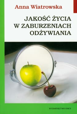 Jakość życia w zaburzeniach odżywiania - Anna Wiatrowska