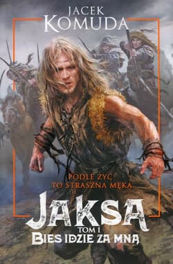 Jaksa Tom 1 Bies idzie za mną - Jacek  Komuda