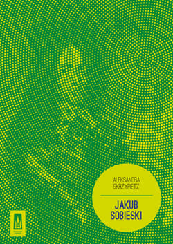 Jakub Sobieski - Aleksandra Skrzypietz